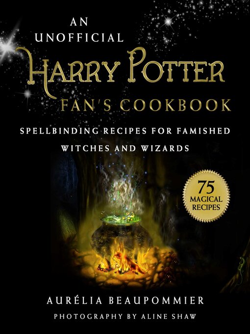 Title details for An Unofficial Harry Potter Fan's Cookbook by Aurélia Beaupommier - Wait list